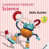 Cambridge Pri Sci Skills Builder 3