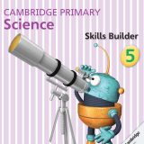 Cambridge Pri Sci Skills Builder 5