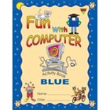FUN WITH COMPUTER (BLUE) - K G 1