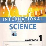 International Primary Science Workbook 1