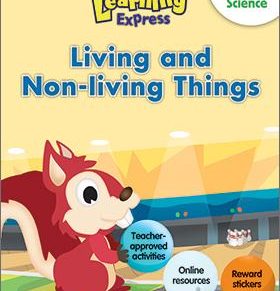 SCHOLASTIC LEARNING EXPRESS: K-2 LIVING AND NON-LIVING-THINGS (SCIENCE) (pb)