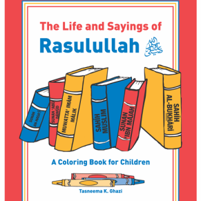 THE LIFE AND SAYINGS OF RASULULLAH (IQRA SERIES)