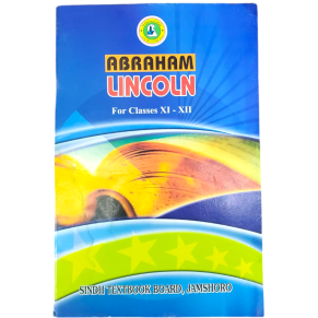 Abraham Lincoln For Class XI - XII - Sindh Textbook