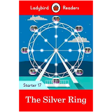 Ladybird Readers: The Silver Ring Book Starter 17