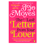 The Last Letter From Your Lover - Jojo Moyes